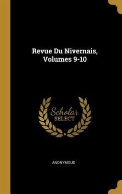 Revue Du Nivernais, Volumes 9-10 - Anonymous