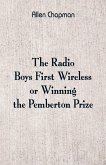 The Radio Boys' First Wireless