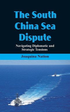 The South China Sea- Dispute Navigating Diplomatic and Strategic Tensions - Nation, Joaquina