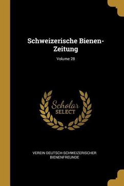 Schweizerische Bienen-Zeitung; Volume 28