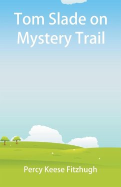 Tom Slade on Mystery Trail - Fitzhugh, Percy Keese