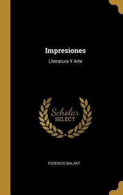 Impresiones: Literatura Y Arte - Balart, Federico