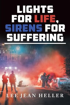 Lights for Life, Sirens for Suffering - Heller, Leejean