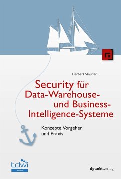 Security für Data-Warehouse- und Business-Intelligence-Systeme (eBook, PDF) - Stauffer, Herbert