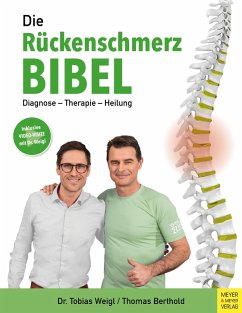 Die Rückenschmerz-Bibel (eBook, PDF) - Weigl, Tobias; Berthold, Thomas