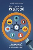 ¡Quien quiere más, Crea Foco! (eBook, ePUB)