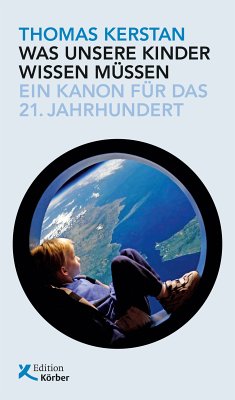 Was unsere Kinder wissen müssen (eBook, ePUB) - Kerstan, Thomas