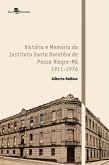 História e Memória do Instituto Santa Doroteia de Pouso Alegre-MG (eBook, ePUB) História e Memória do Instituto Santa Doroteia de Pouso Alegre-MG (eBook, ePUB)