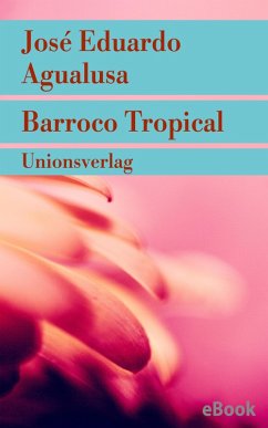 Barroco Tropical (eBook, ePUB) - Agualusa, José Eduardo