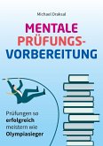 Mentale Prüfungsvorbereitung (eBook, ePUB)