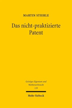 Das nicht-praktizierte Patent (eBook, PDF) - Stierle, Martin