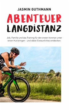 Abenteuer Langdistanz (eBook, ePUB) - Guthmann, Jasmin