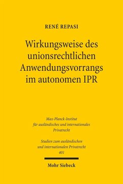 Wirkungsweise des unionsrechtlichen Anwendungsvorrangs im autonomen IPR (eBook, PDF) - Repasi, René