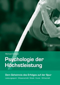 Psychologie der Höchstleistung (eBook, PDF) - Draksal, Michael