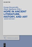 Hope in Ancient Literature, History, and Art (eBook, PDF) Hope in Ancient Literature, History, and Art (eBook, PDF)