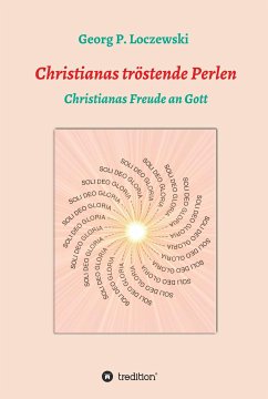 Christianas tröstende Perlen (eBook, ePUB) - Loczewski, Georg P.