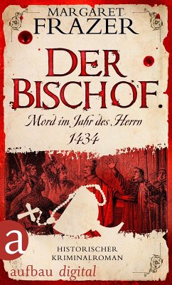 Der Bischof. Mord im Jahr des Herrn 1434 (eBook, ePUB) - Frazer, Margaret