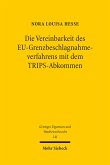 Die Vereinbarkeit des EU-Grenzbeschlagnahmeverfahrens mit dem TRIPS-Abkommen (eBook, PDF)