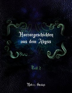 Horrorgeschichten aus dem Abyss Teil 2 (eBook, ePUB) - Grains, Robert