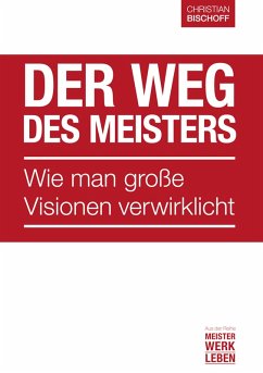 Der Weg des Meisters (eBook, PDF) - Bischoff, Christian
