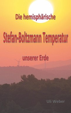 Die hemisphärische Stefan-Boltzmann Temperatur unserer Erde (eBook, PDF)
