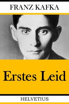 Erstes Leid (eBook, ePUB) - Kafka, Franz