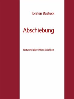 Abschiebung (eBook, ePUB) - Bastuck, Torsten