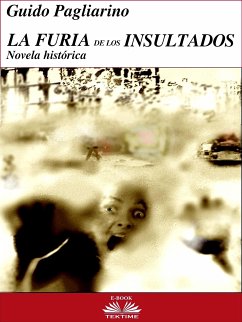 La Furia De Los Insultados (eBook, ePUB) - Pagliarino, Guido