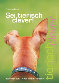 Sei tierisch clever! (eBook, ePUB) - Förster, Franziska