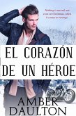 El Corazon de un Heroe (eBook, ePUB) El Corazon de un Heroe (eBook, ePUB)
