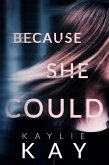 Because She Could (The Osprey Series, #1) (eBook, ePUB) Because She Could (The Osprey Series, #1) (eBook, ePUB)