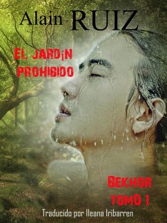 El jardin prohibido, tomo 1 (Bekhor) (eBook, ePUB) - Ruiz, Alain