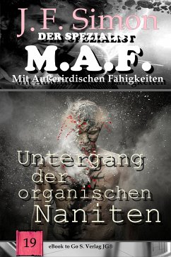 Untergang der organischen Naniten (Der Spezialist M.A.F. 19) (eBook, ePUB) - Simon, J. F.