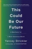 This Could Be Our Future (eBook, ePUB)