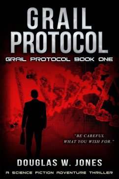 Grail Protocol (The Grail Protocol Series, #1) (eBook, ePUB) - Jones, Douglas W