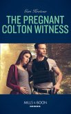 The Pregnant Colton Witness (The Coltons of Red Ridge, Book 10) (Mills & Boon Heroes) (eBook, ePUB)