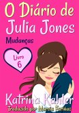 O Diario de Julia Jones - Livro 6 - Mudancas (eBook, ePUB)