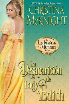 La Desaparición de Lady Edith (Series de Las Impávidas Debutantes) (eBook, ePUB) - Christina Mcknight
