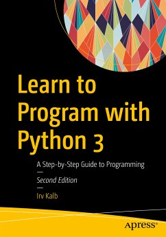 Learn to Program with Python 3 (eBook, PDF) - Kalb, Irv