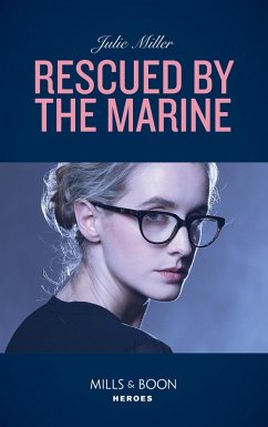 Rescued By The Marine (eBook, ePUB) - Miller, Julie