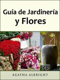 Guía de Jardinería y Flores (eBook, ePUB)