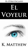 El Voyeur (eBook, ePUB) El Voyeur (eBook, ePUB)