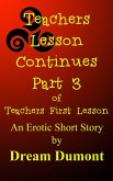 Teachers Lesson Continues Part 3 of Teachers First Lesson (Teacher Becomes a Slave Series, #3) (eBook, ePUB)