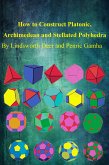 How to Construct Platonic, Archimedean and Stellated Polyhedra (eBook, ePUB)