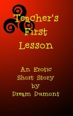 Teachers First Lesson (Teacher Becomes a Slave Series, #1) (eBook, ePUB)