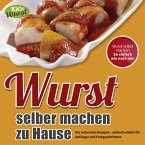 Wurst selber machen zu Hause (eBook, PDF)