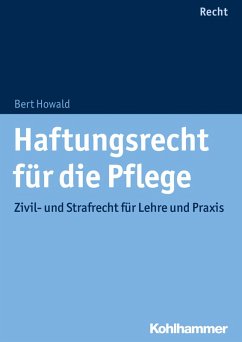 Haftungsrecht für die Pflege (eBook, ePUB) - Howald, Bert