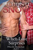 When Love Surprises (When the Mission Ends, #6) (eBook, ePUB) When Love Surprises (When the Mission Ends, #6) (eBook, ePUB)