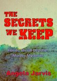 The Secrets We Keep (The Florida Sheriff Deputies Murder Mysteries, #2) (eBook, ePUB)