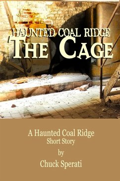 Cover Haunted Coal Ridge: The Cage (eBook, ePUB)
